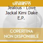 Jealous - Love Jackal Kimi Dake E.P. cd