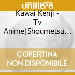 Kawai Kenji - Tv Anime[Shoumetsu Toshi]Original Soundtrack cd musicale di Kawai Kenji