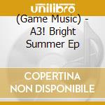 (Game Music) - A3! Bright Summer Ep cd