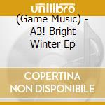 (Game Music) - A3! Bright Winter Ep cd