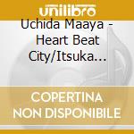 Uchida Maaya - Heart Beat City/Itsuka Kumo Ga Hareta Nara cd