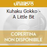 Kuhaku Gokko - A Little Bit cd