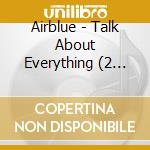 Airblue - Talk About Everything (2 Cd) cd