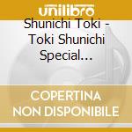 Shunichi Toki - Toki Shunichi Special Reading Live 2021-True Gazer- cd
