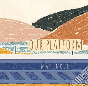 Inoue Mei - Our Platform cd musicale