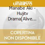 Manabe Aki - Hujitv Drama[Alive Gansenmoni Karute]Original Soundtrack cd