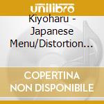 Kiyoharu - Japanese Menu/Distortion 10 cd
