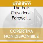 The Folk Crusaders - Farewell Concert cd