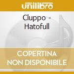 Cluppo - Hatofull cd