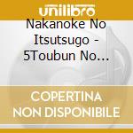 Nakanoke No Itsutsugo - 5Toubun No Katachi/Hatsukoi cd
