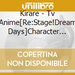 Kirare - Tv Anime[Re:Stage!Dream Days]Character Song Cd 2 Personal Music cd