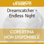 Dreamcatcher - Endless Night cd