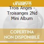 Trois Anges - Troisanges 2Nd Mini Album cd
