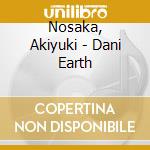 Nosaka, Akiyuki - Dani Earth cd