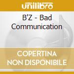 B'Z - Bad Communication cd