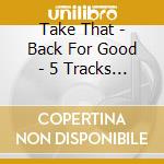 Take That - Back For Good - 5 Tracks Japan Press cd