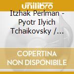Itzhak Perlman - Pyotr Ilyich Tchaikovsky / Dvorak / Sibelius / Lalo / Prokofiev / Ravel: Violin Concertos (2 Cd) cd