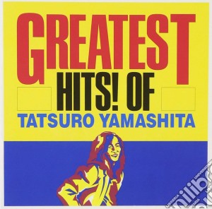 Tatsuro Yamashita - Greatest Hits! Of cd musicale di Yamashita  Tatsuro