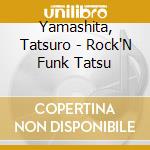 Yamashita, Tatsuro - Rock'N Funk Tatsu cd