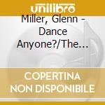 Miller, Glenn - Dance Anyone?/The Ownsentic Sound (2 Cd) cd