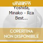 Yoshida, Minako - Rca Best Collection cd musicale