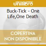 Buck-Tick - One Life,One Death cd