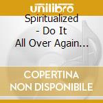 Spiritualized - Do It All Over Again (Jap 7 Tracks) cd