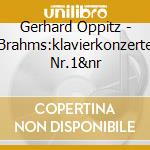 Gerhard Oppitz - Brahms:klavierkonzerte Nr.1&nr cd