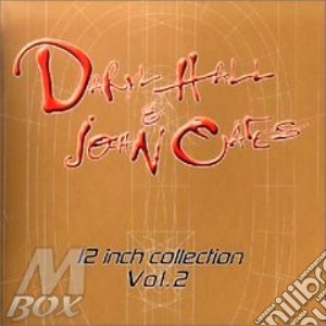 Hall & Oates - 12 Inch Collection Ii cd musicale di Hall & oates