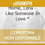 Horne, Lena - Like Someone In Love * cd