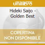 Hideki Saijo - Golden Best cd musicale di Hideki Saijo
