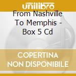 From Nashville To Memphis - Box 5 Cd