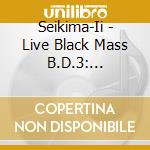 Seikima-Ii - Live Black Mass B.D.3: Mephistopheles No Inbou cd