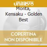 Morita, Kensaku - Golden Best cd