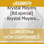 Krystal Meyers [ltd.special] - Krystal Meyers [+1 Bonus]