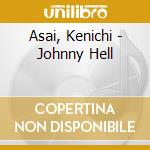 Asai, Kenichi - Johnny Hell cd