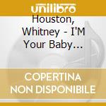 Houston, Whitney - I'M Your Baby Tonight cd