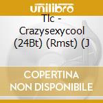 Tlc - Crazysexycool (24Bt) (Rmst) (J cd