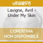 Lavigne, Avril - Under My Skin cd musicale di Lavigne, Avril