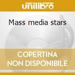 Mass media stars cd