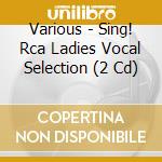 Various - Sing! Rca Ladies Vocal Selection (2 Cd) cd