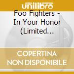 Foo Fighters - In Your Honor (Limited Edition)