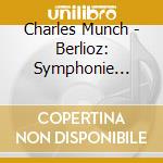 Charles Munch - Berlioz: Symphonie Fantastique Debussy: La Mer & Prelude A Lapres-Midi D cd musicale