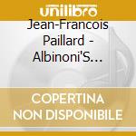 Jean-Francois Paillard - Albinoni'S Adagio & Pachelbel'S Canon Famous Baroque Melodies cd