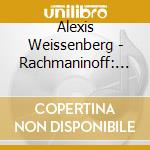 Alexis Weissenberg - Rachmaninoff: Complete Preludes cd musicale