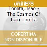 Tomita, Isao - The Cosmos Of Isao Tomita cd