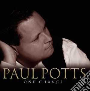 Paul Potts - One Chance cd musicale di Potts, Paul