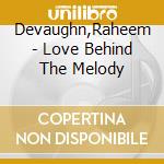 Devaughn,Raheem - Love Behind The Melody cd