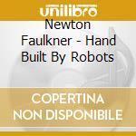 Newton Faulkner - Hand Built By Robots cd