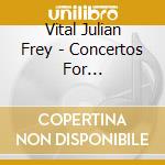 Vital Julian Frey - Concertos For Harpsichord Solo cd